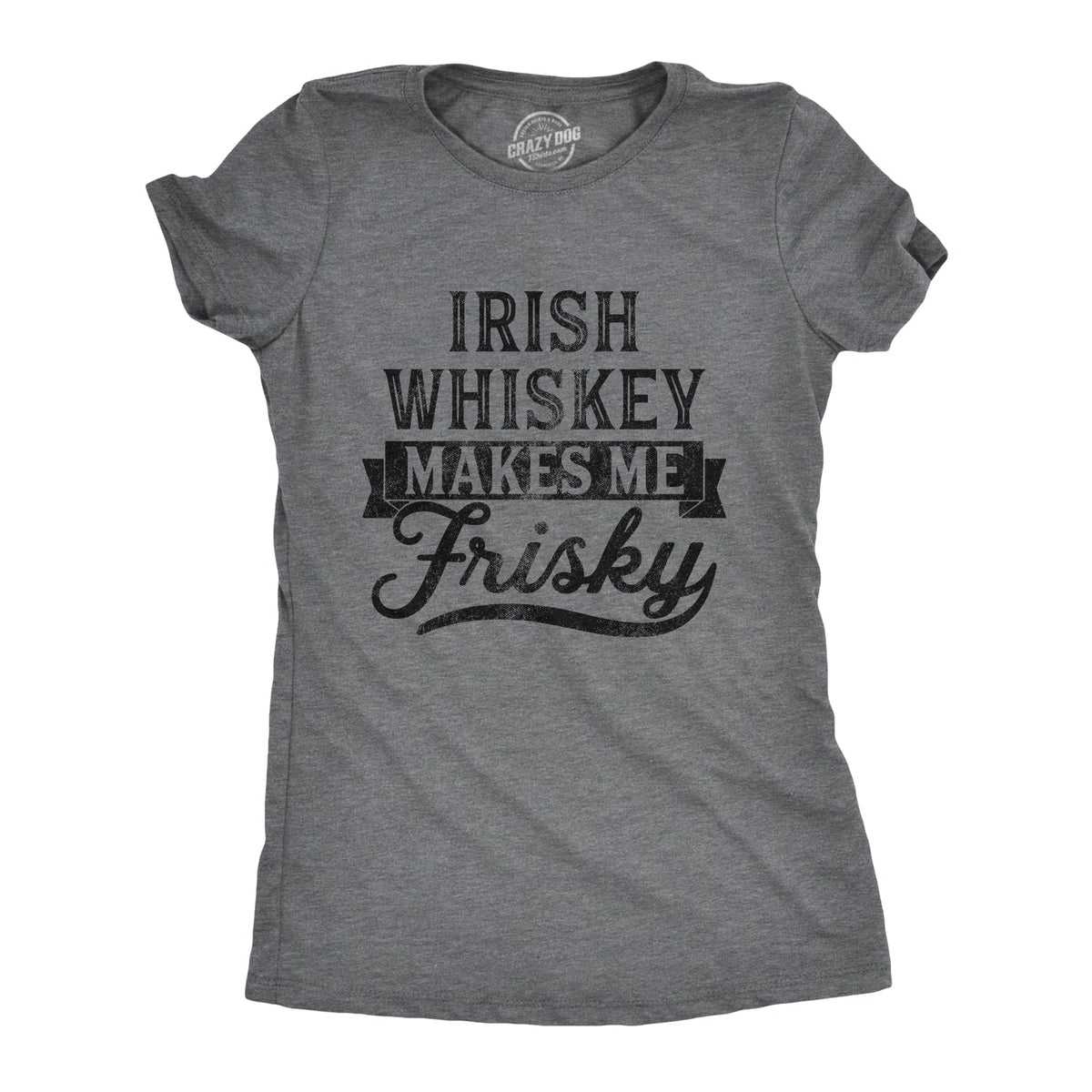 Irish Whiskey Makes Me Frisky Women's T Shirt product image 1