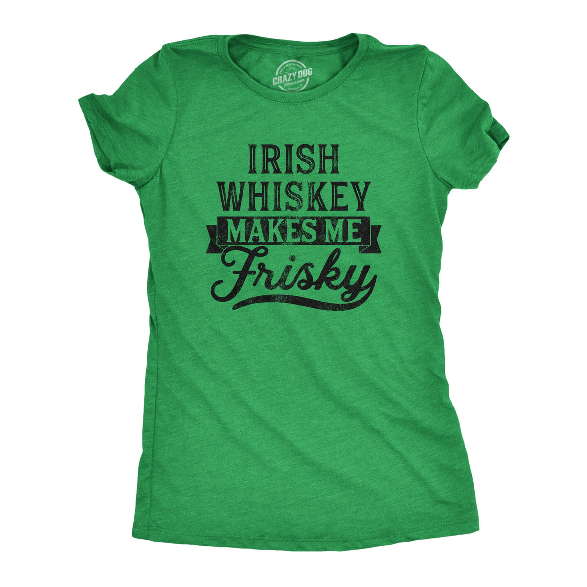 Irish Whiskey Makes Me Frisky Women's T Shirt product image 5