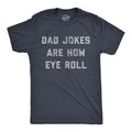 Dad Jokes Are How Eye Roll Men's T Shirt product image 1