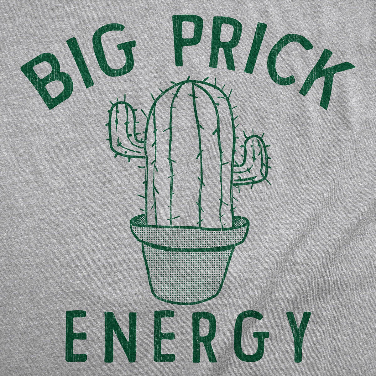 Big Prick Energy Men's T Shirt product image 2