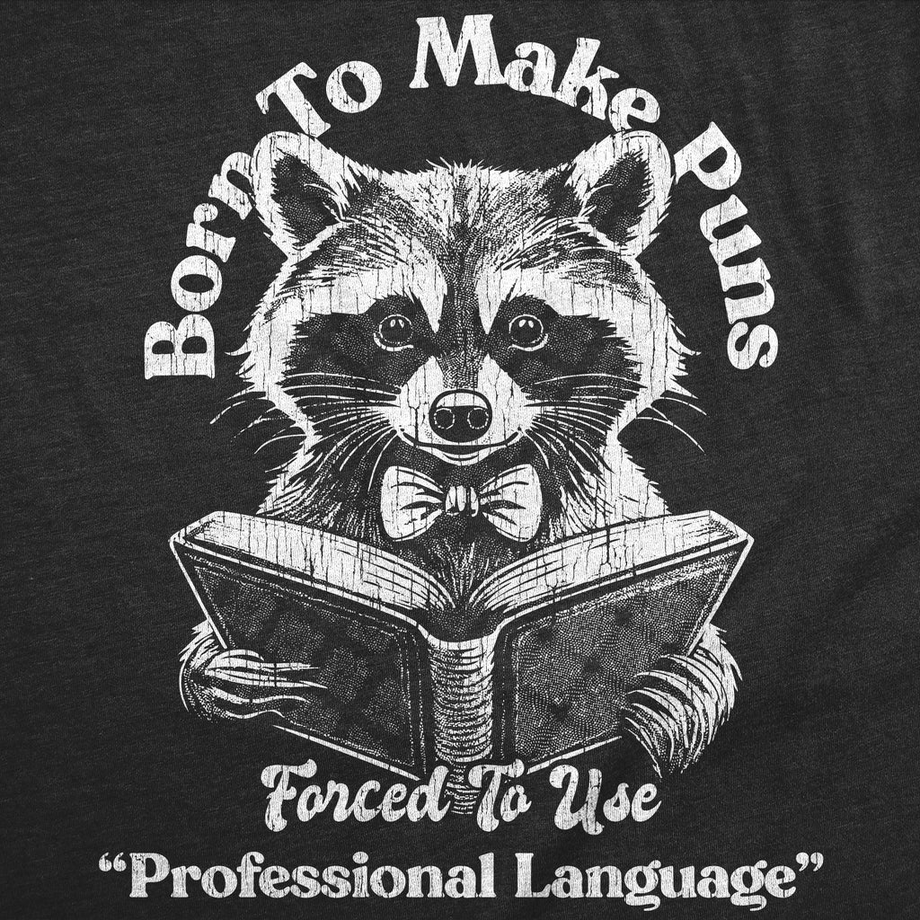 Born To Make Puns Forced To Use Professional Language Men's product image 2