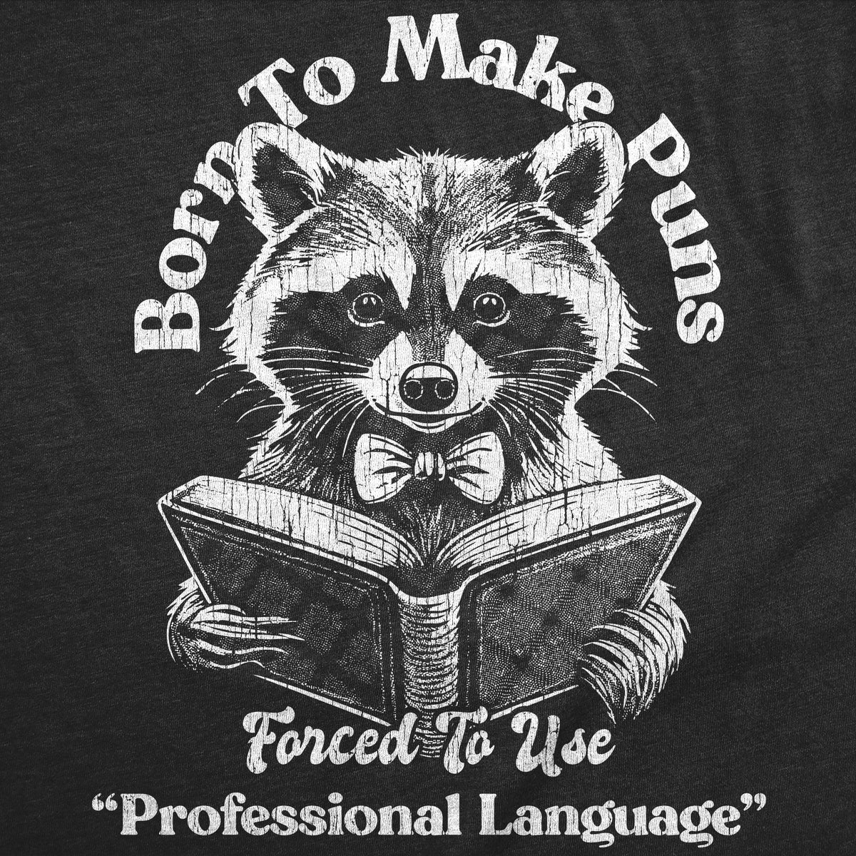 Born To Make Puns Forced To Use Professional Language Men's product image 2