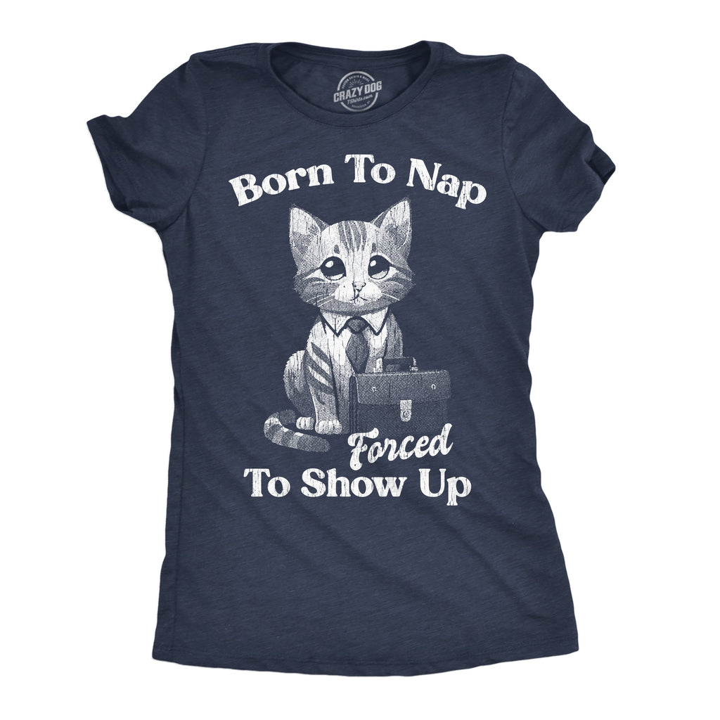 Born To Nap Forced To Show Up Women's T Shirt product image 1