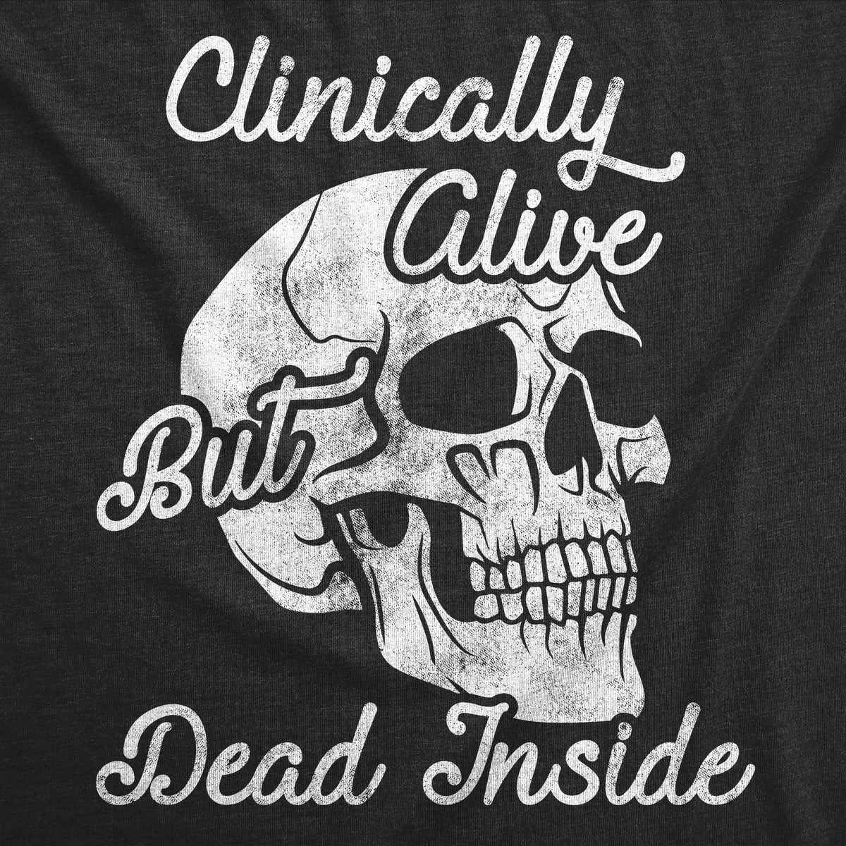 Clinically Alive But Dead Inside Women's T Shirt product image 2