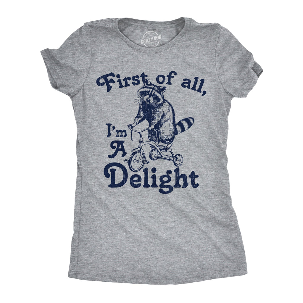 First Of All Im A Delight Women's T Shirt product image 1