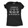 I Exercise So I Can Feel Dead On The Outside Too Women's T product image 1