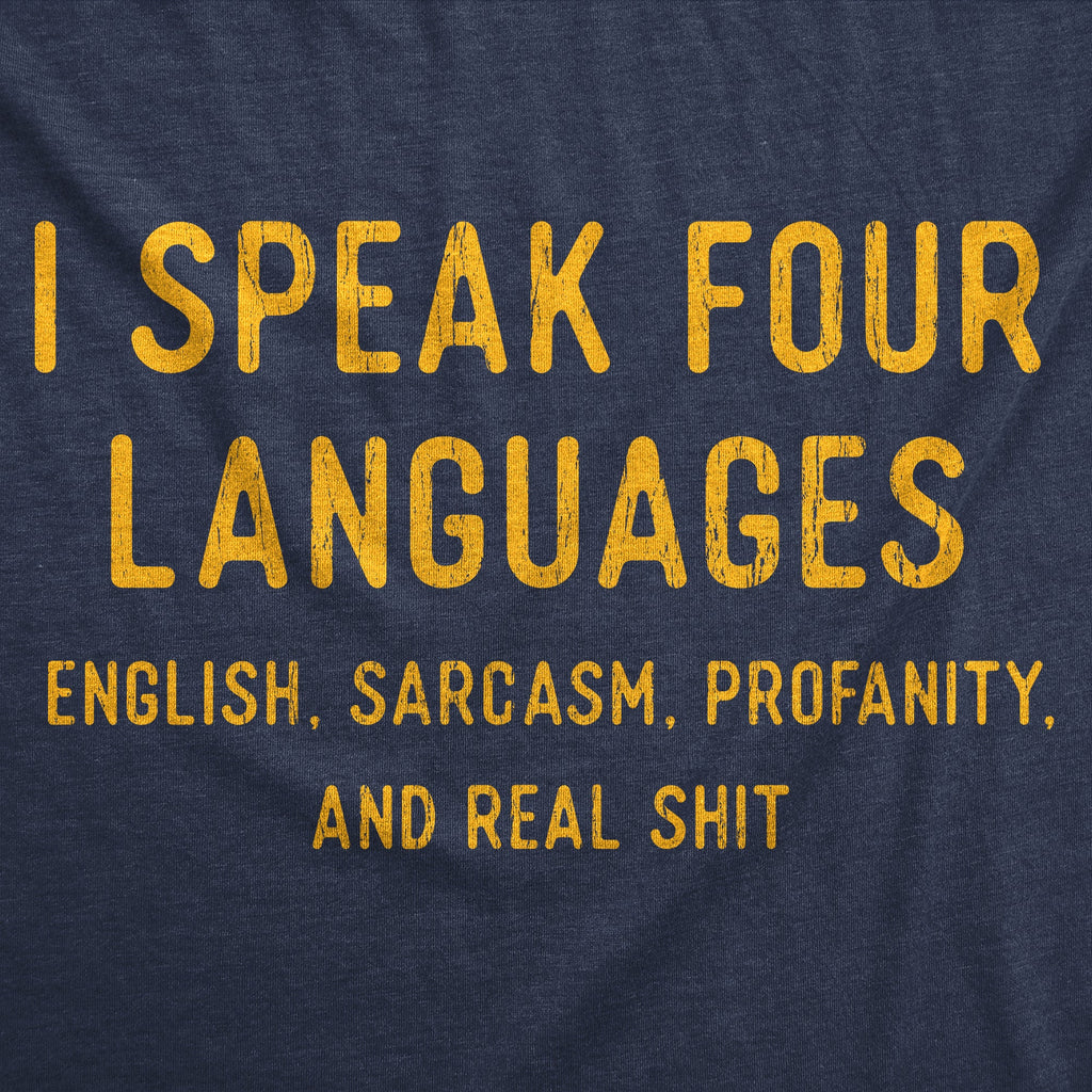 I Speak 4 Languages English Sarcasm Profanity And Real Shit product image 2