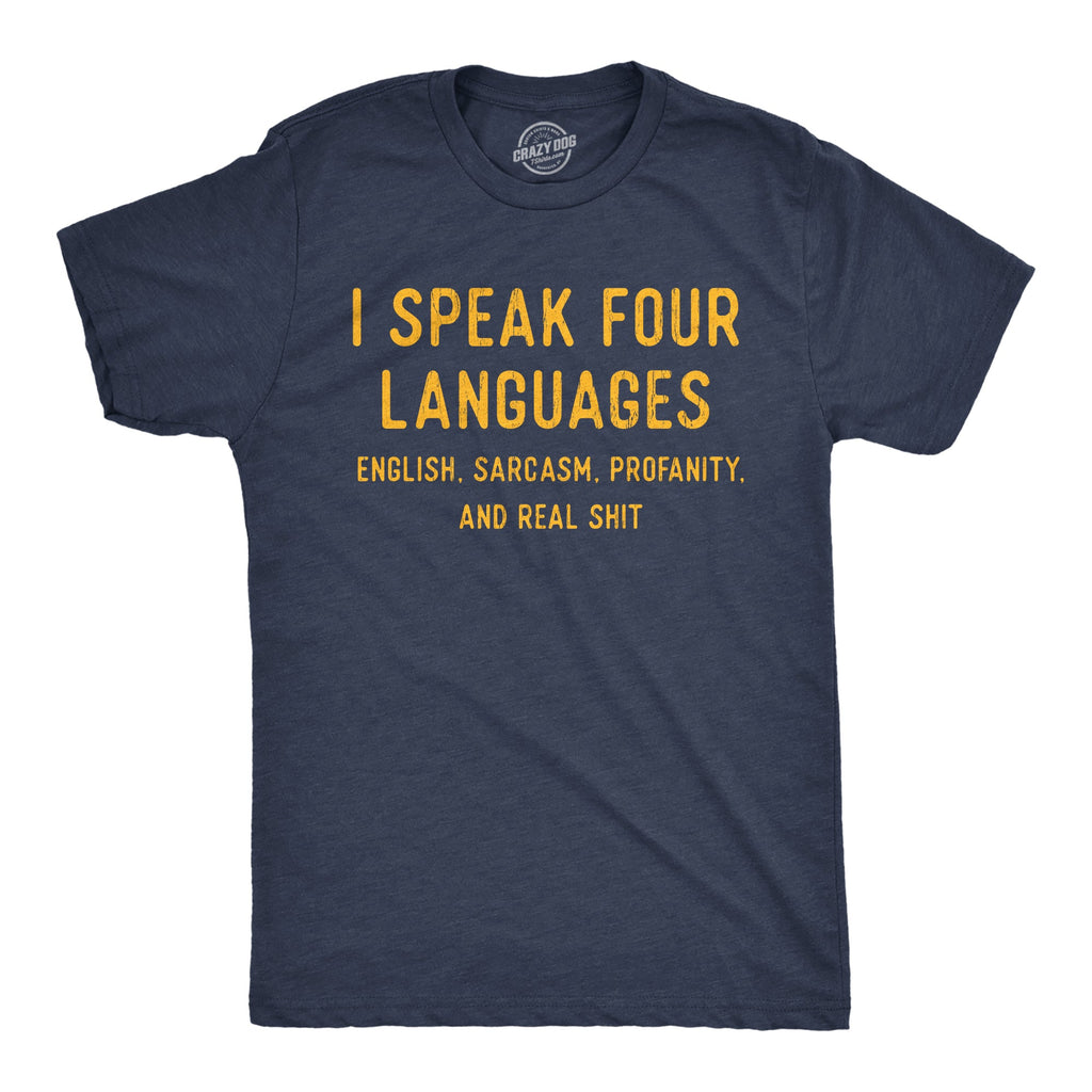 I Speak 4 Languages English Sarcasm Profanity And Real Shit product image 1