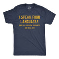 I Speak 4 Languages English Sarcasm Profanity And Real Shit product image 1