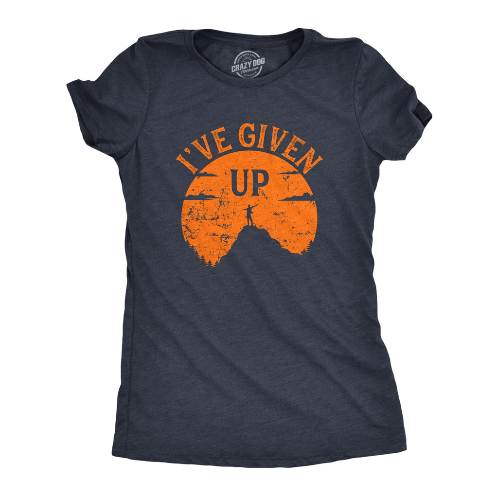 Ive Given Up Women's T Shirt product image 1