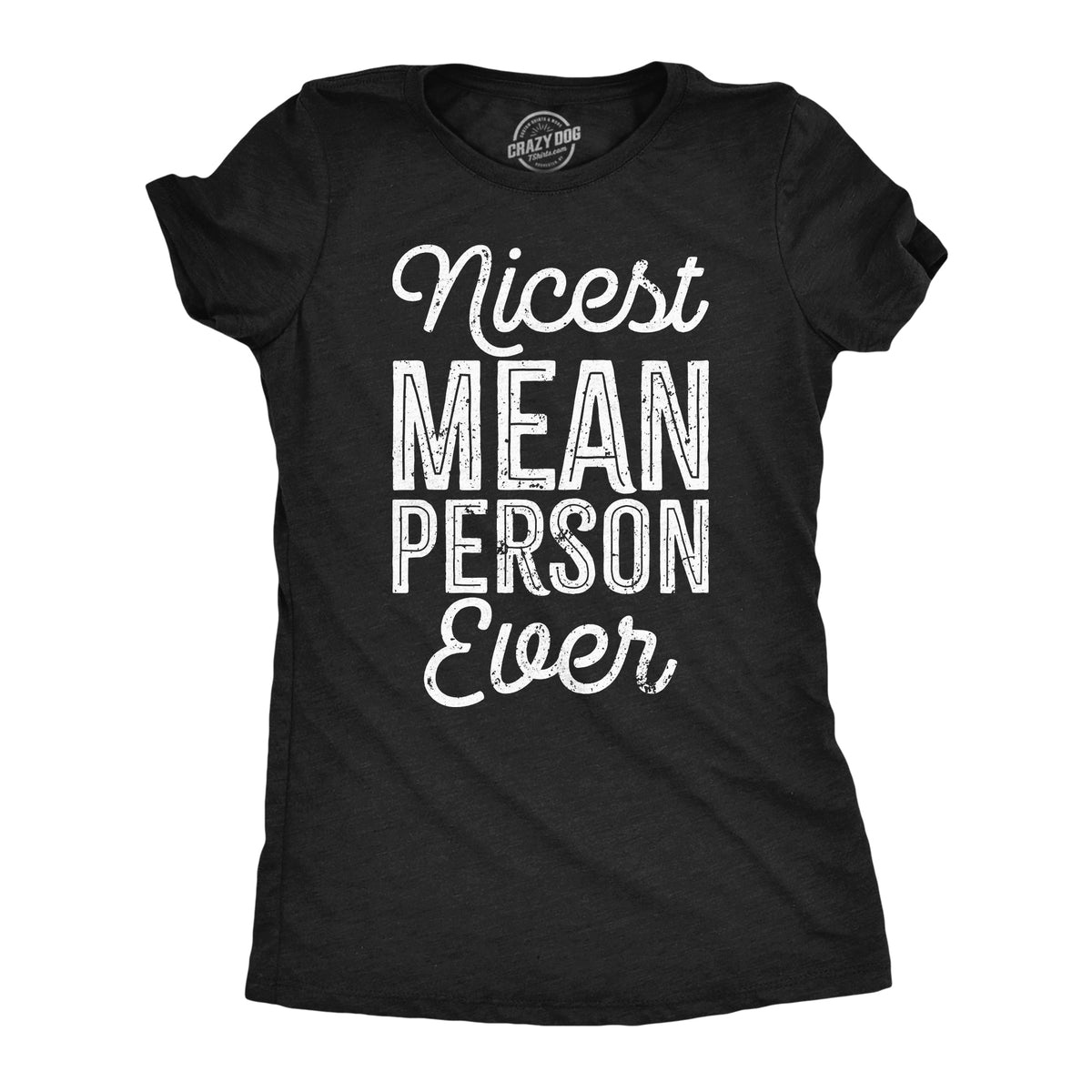 Nicest Mean Person Ever Women's T Shirt product image 1