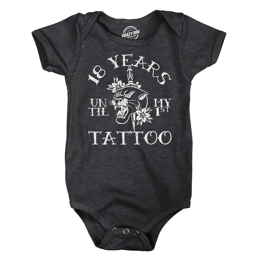 18 Years Until My First Tattoo Baby Bodysuit