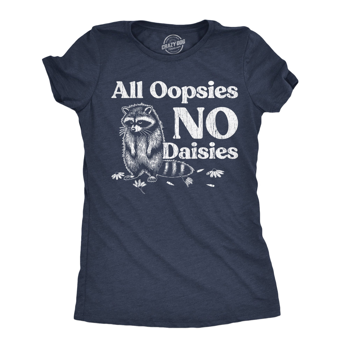 All Oopsies No Dasies Women's T Shirt product image 1