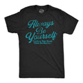 Always Be Yourself Unless You Suck Then Be Better Men's T product image 1