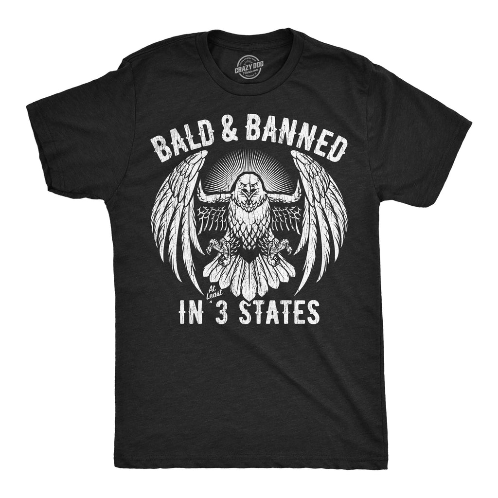 Bald And Banned In 3 States Men's T Shirt product image 1
