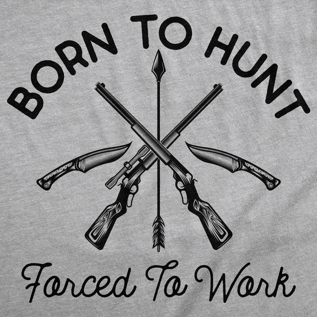 Born To Hunt Forced To Work Men's T Shirt product image 3