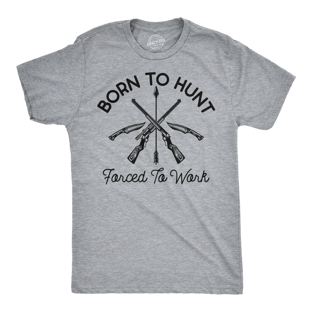Born To Hunt Forced To Work Men's T Shirt product image 1