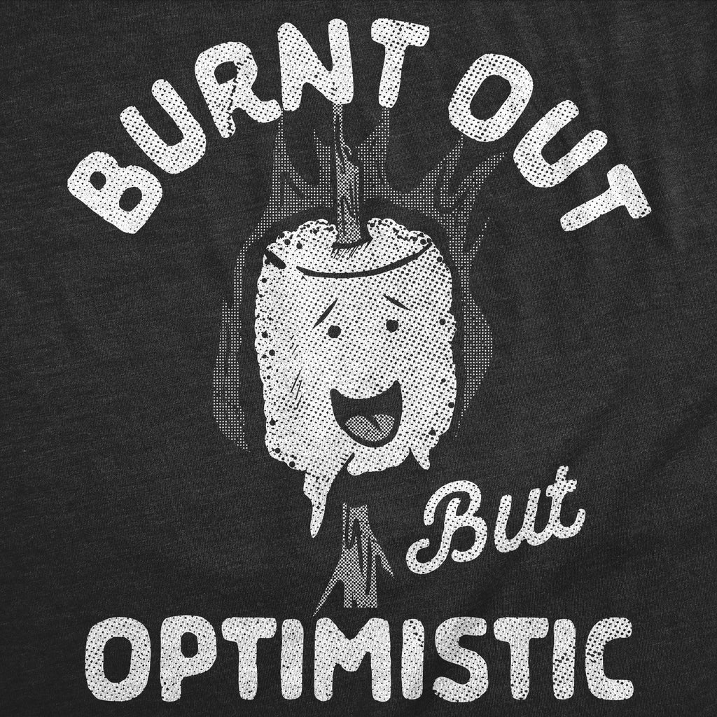Burnt Out But Optimistic Women's T Shirt product image 2