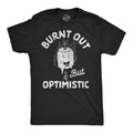 Burnt Out But Optimistic Men's T Shirt product image 1