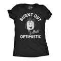 Burnt Out But Optimistic Women's T Shirt product image 1