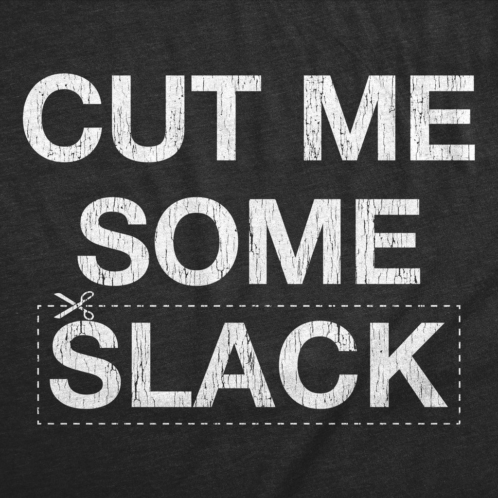 Cut Me Some Slack Men's T Shirt product image 3