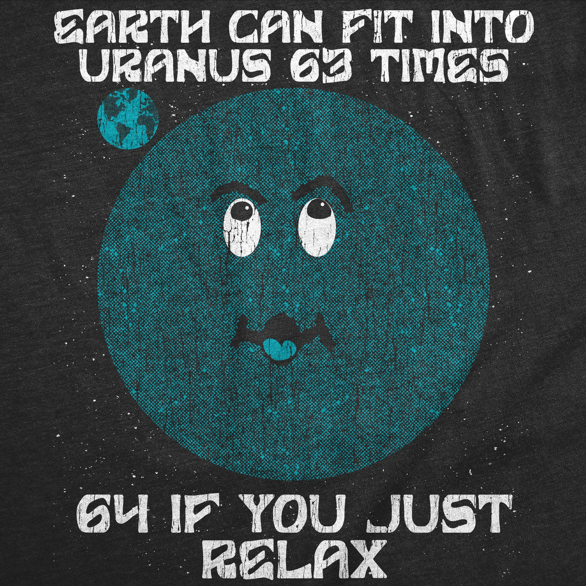 Earth Can Fit Into Uranus 63 Times Men's T Shirt product image 3