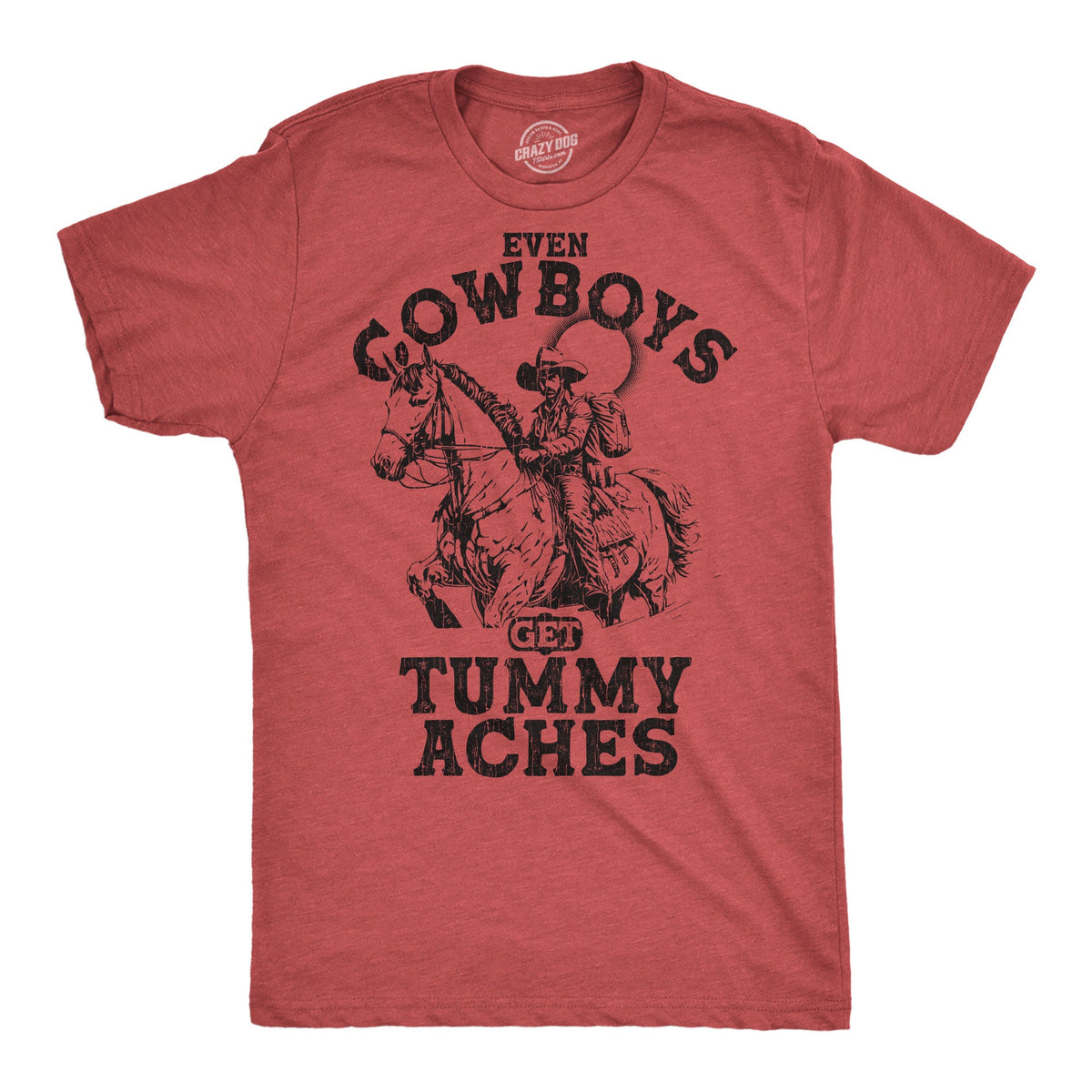 Even Cowboys Get Tummy Aches Men's T Shirt product image 1