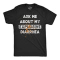 Ask Me About My Explosive Diarrhea Men's T Shirt product image 1