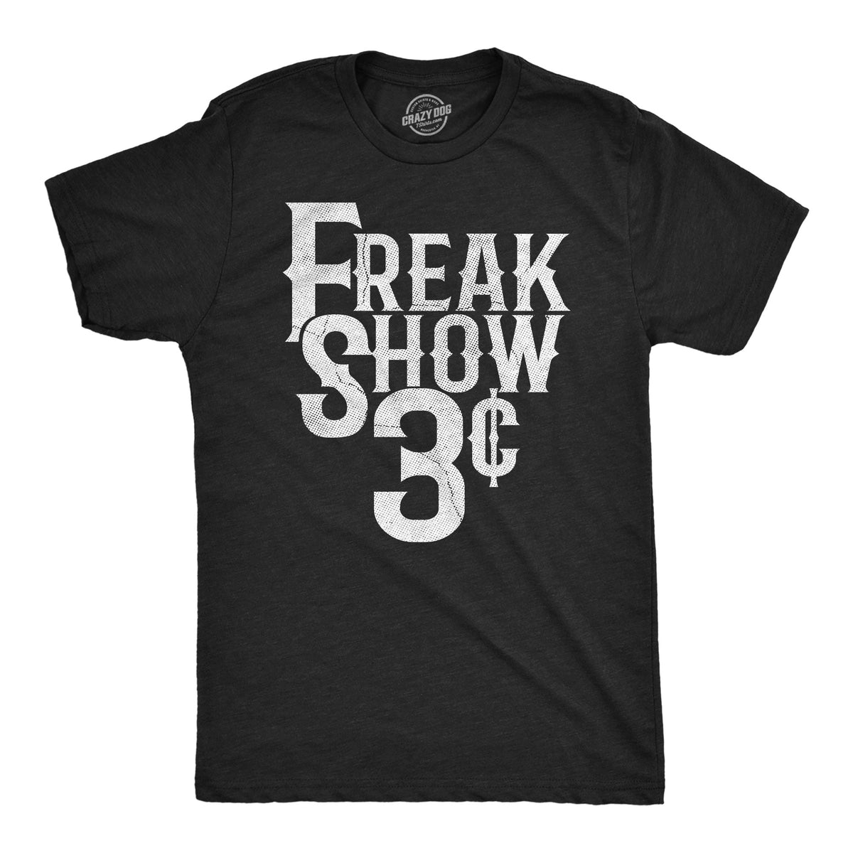 Freak Show 3 Cents Men's T Shirt product image 1