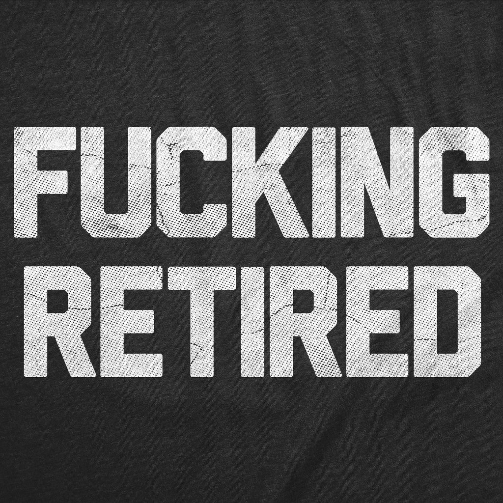 Fucking Retired Women's T Shirt product image 2