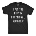 I Put The Fun In Functional Alcoholic Men's T Shirt product image 1