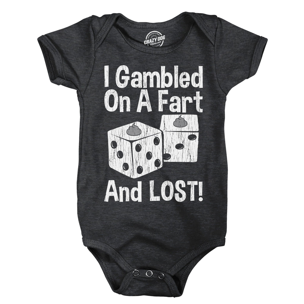 I Gambled On A Fart And Lost Baby Bodysuit
