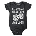 I Gambled On A Fart And Lost Baby Bodysuit