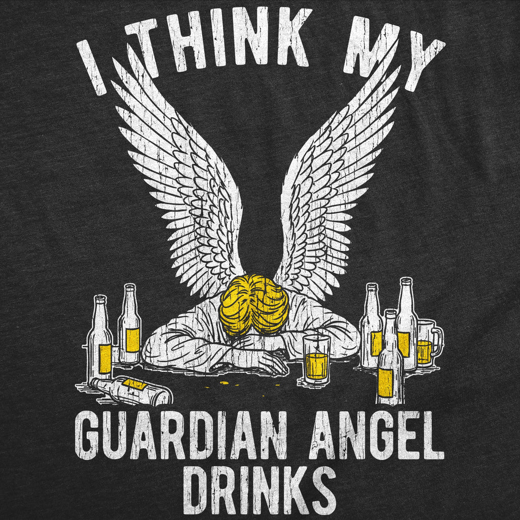 I Think My Guardian Angel Drinks Men's T Shirt product image 3