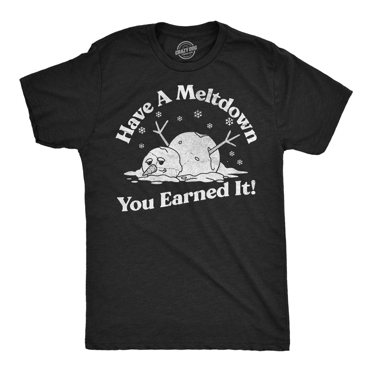 Have A Meltdown You Earned It Snowman Men's T Shirt product image 5