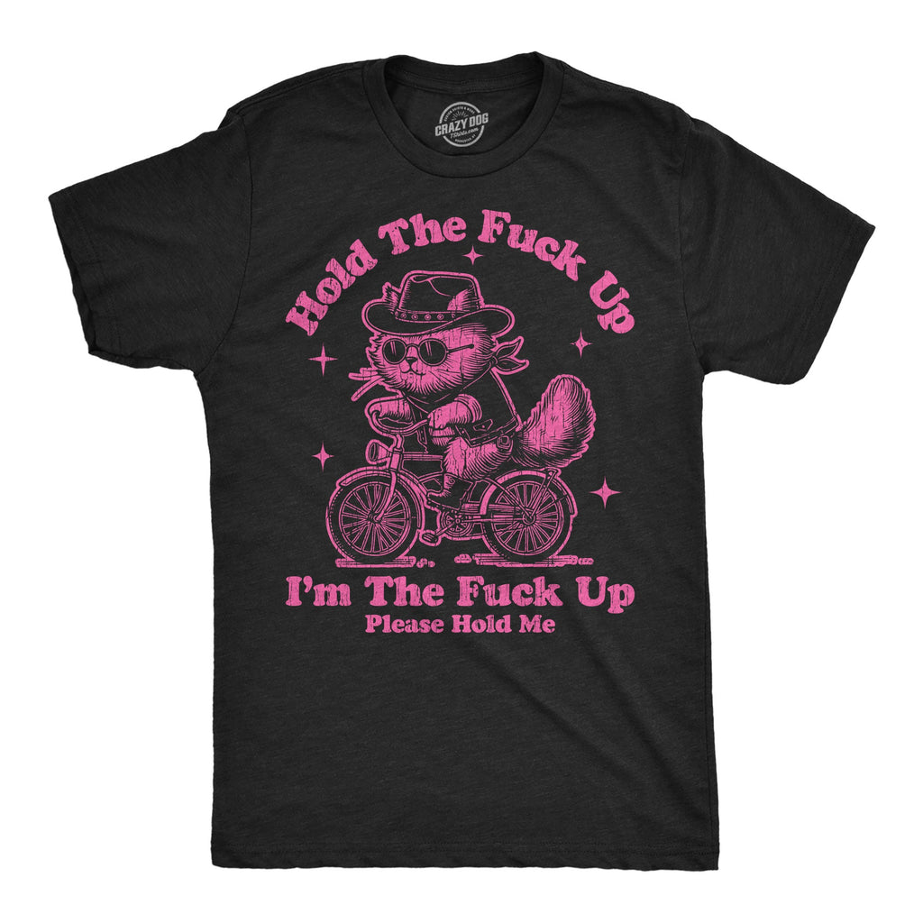 Hold The Fuck Up Im Up Please Me Men's T Shirt product image 1