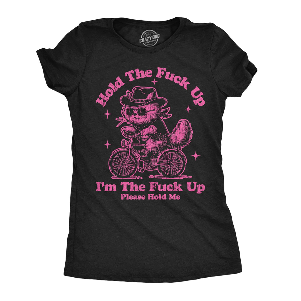 Hold The Fuck Up Im Up Please Me Women's T Shirt product image 1