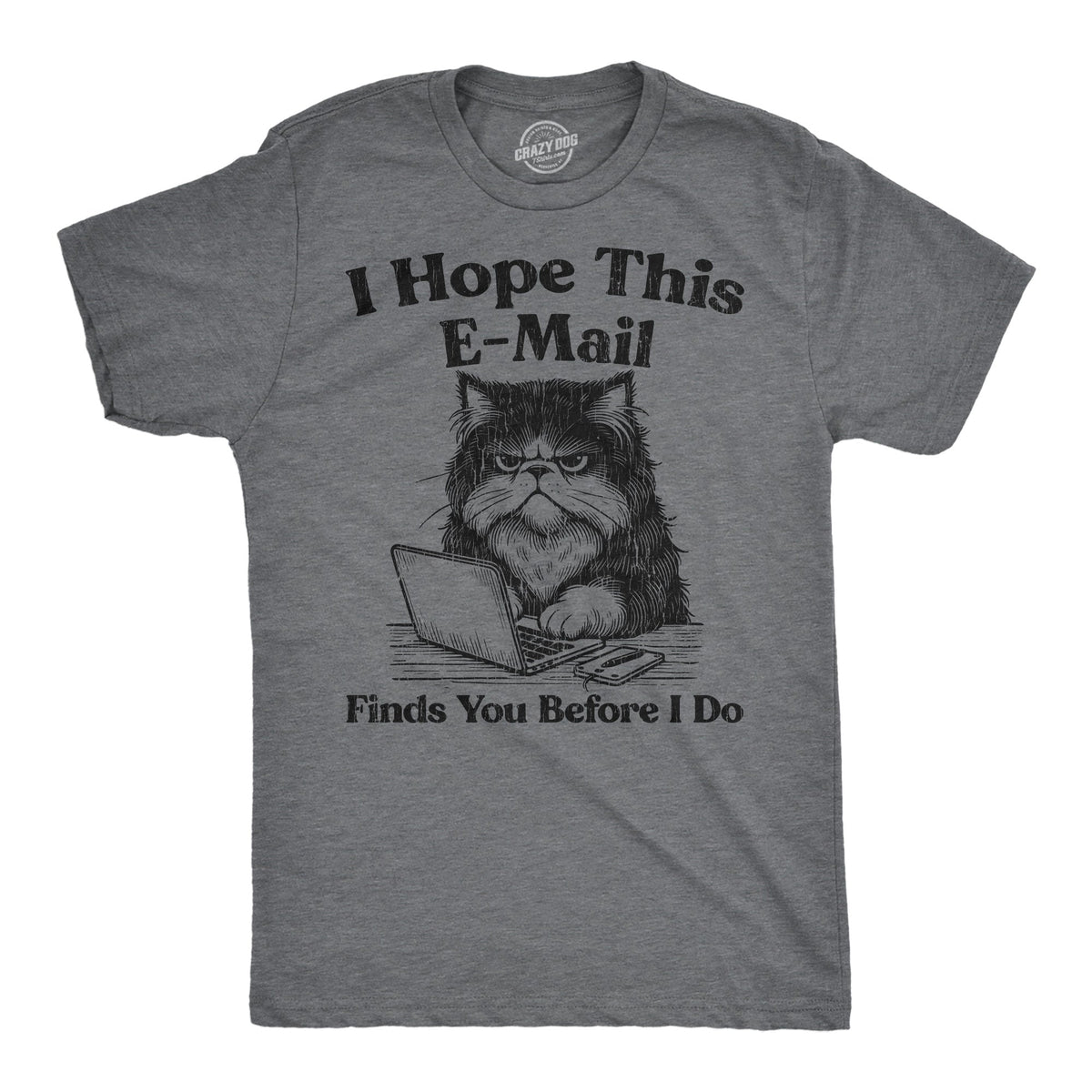 I Hope This Email Finds You Before I Do Men's T Shirt product image 1