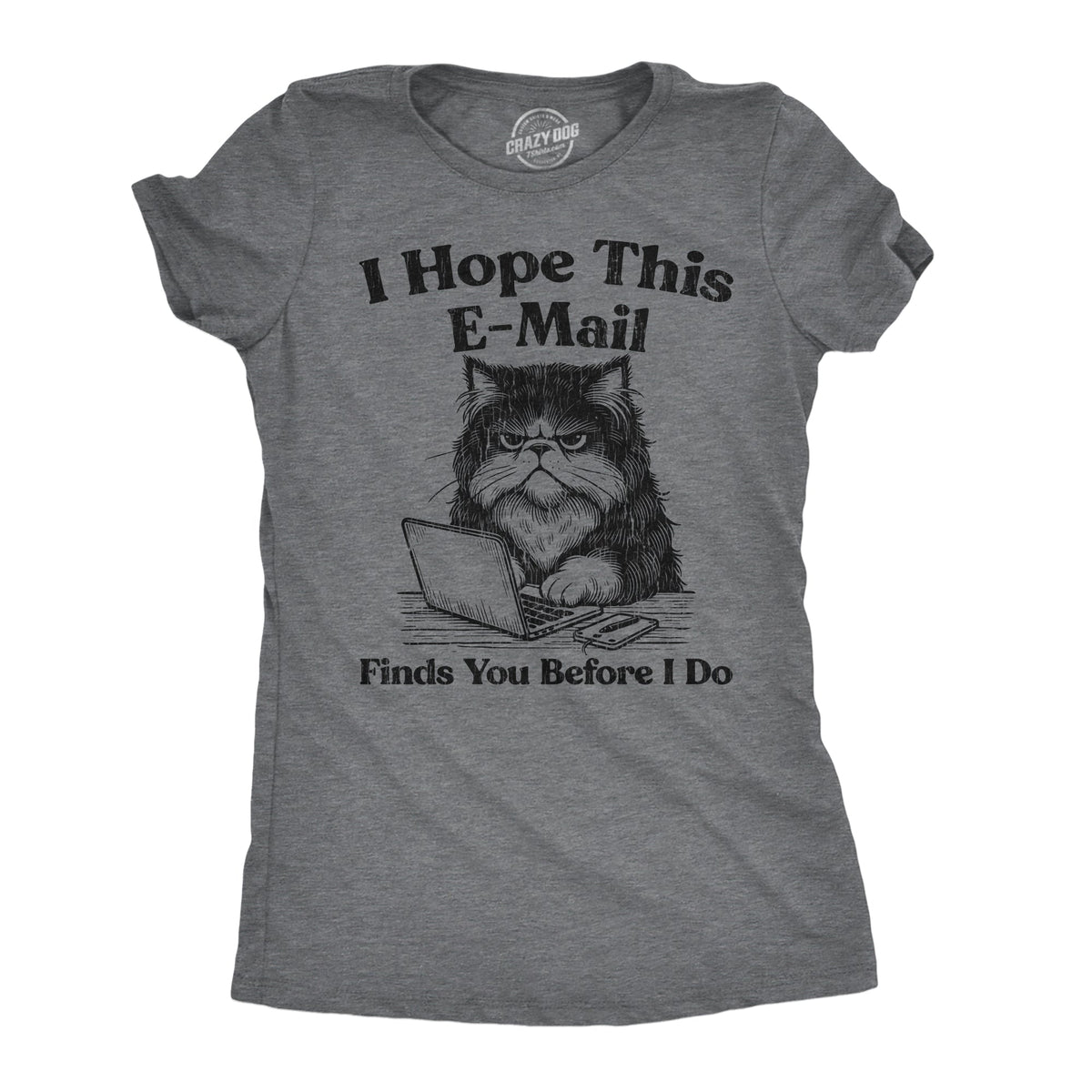 I Hope This Email Finds You Before I Do Women's T Shirt product image 1