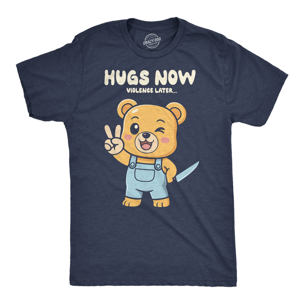 Hugs Now Violence Later Men's T Shirt product image 1
