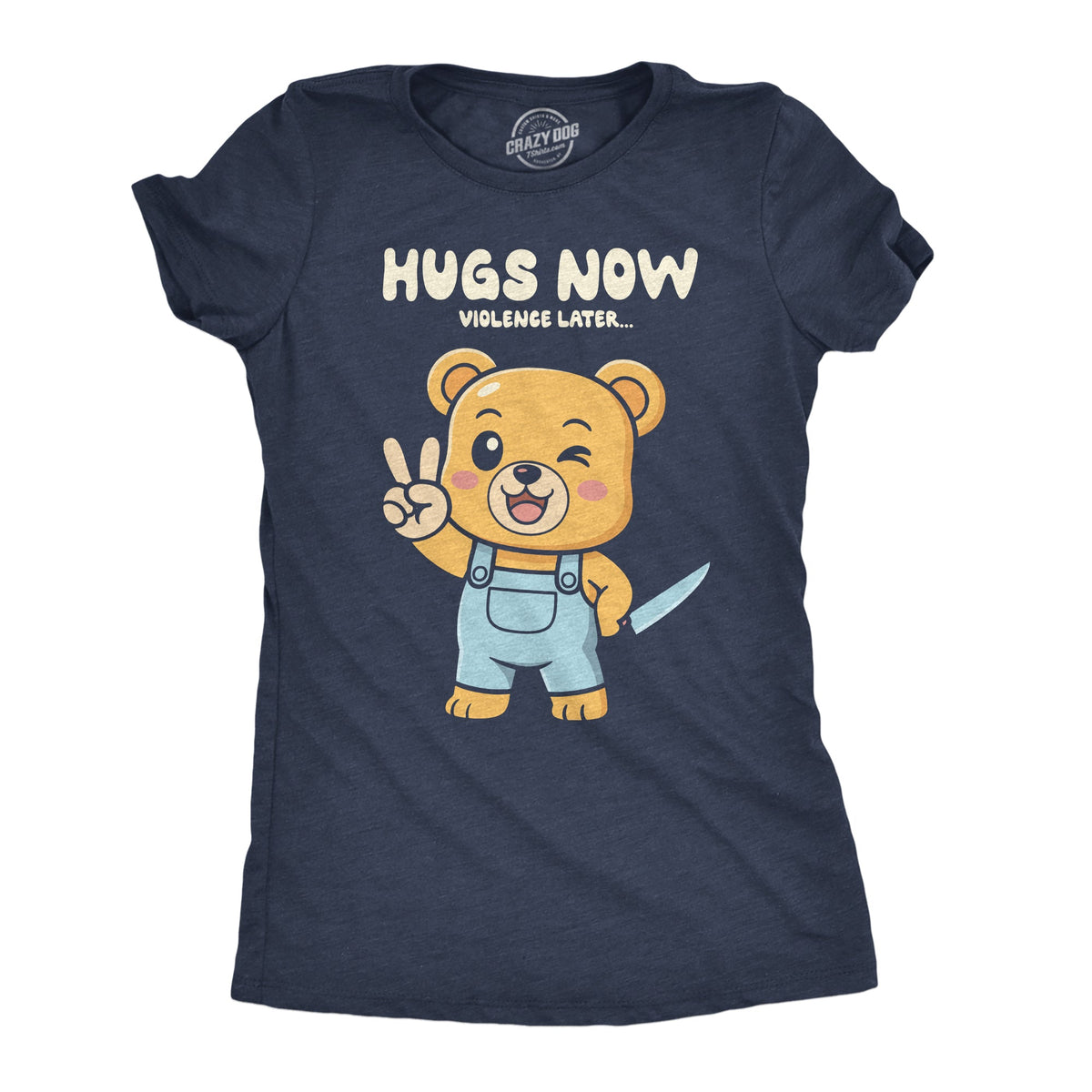 Hugs Now Violence Later Women's T Shirt product image 1