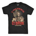 If Your Dead Inside Go Outside Its Somehow Worse Men's T product image 1