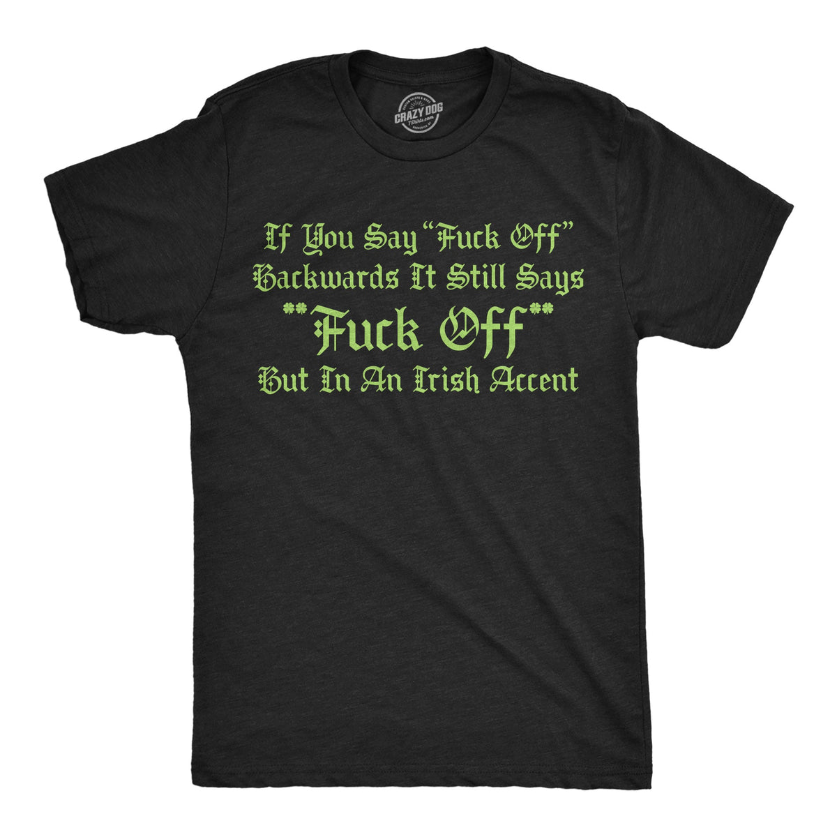 If You Say Fuck Off Backwards It Still Says But In An Irish product image 1