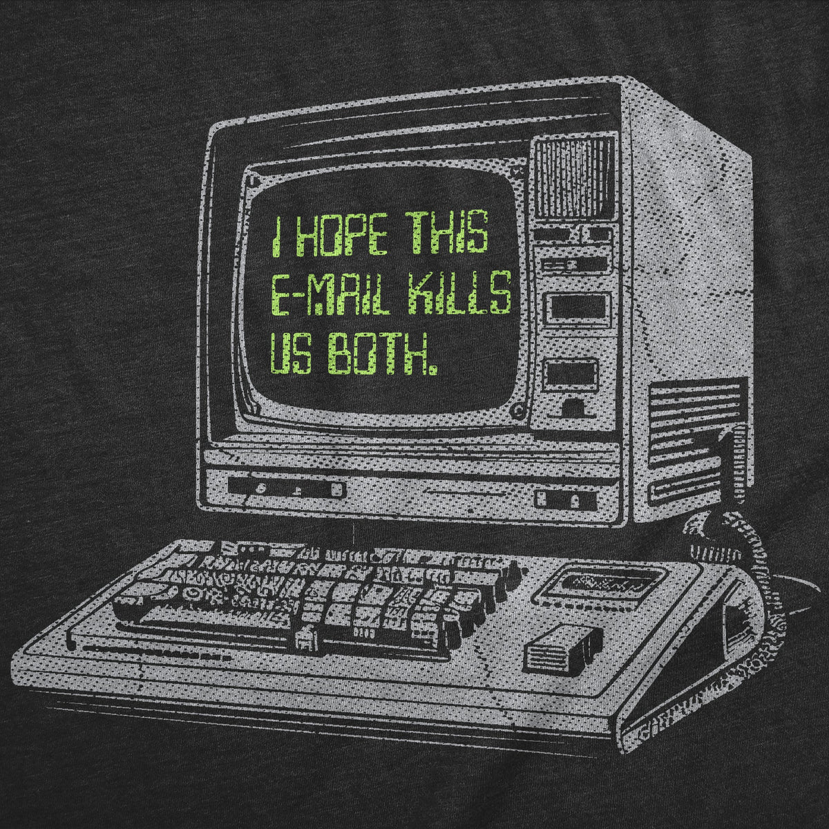 I Hope This Email Kills Us Both Men's T Shirt product image 3