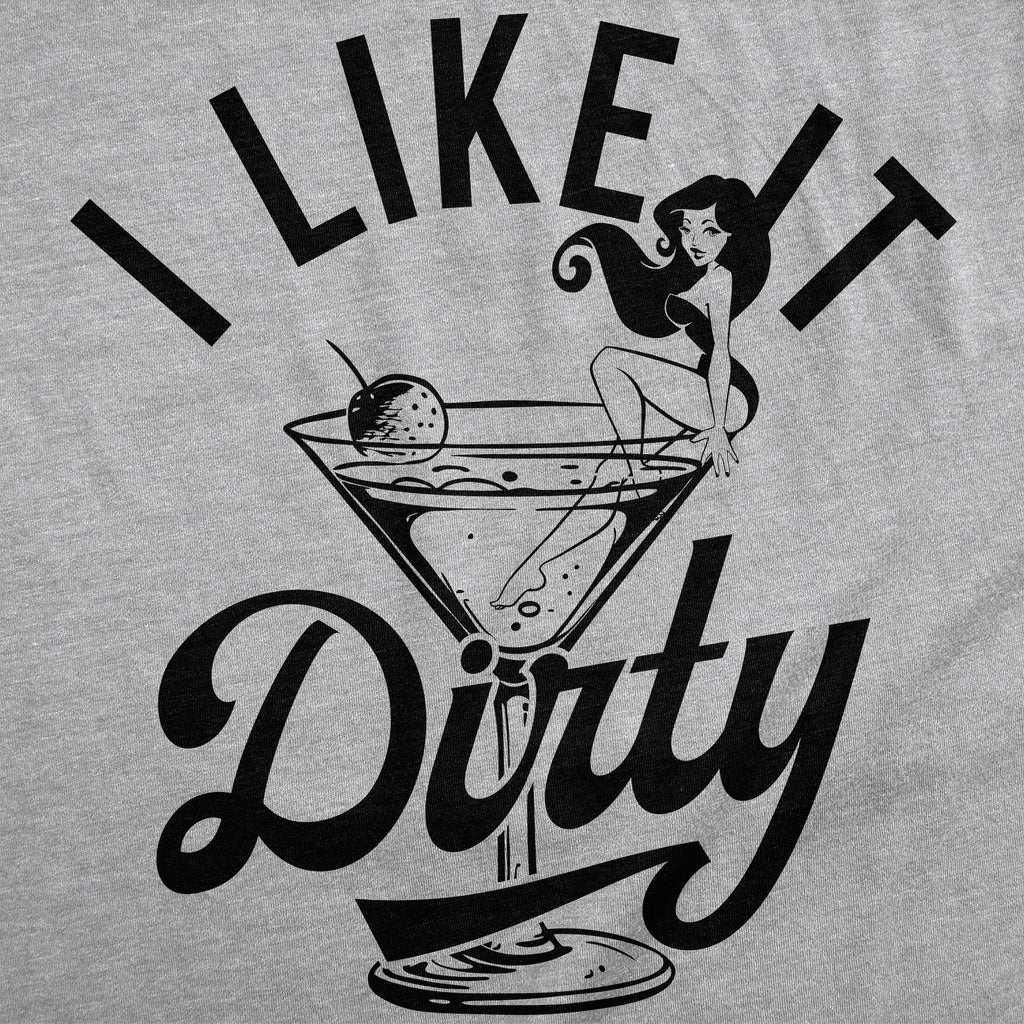 I Like It Dirty Men's T Shirt product image 3