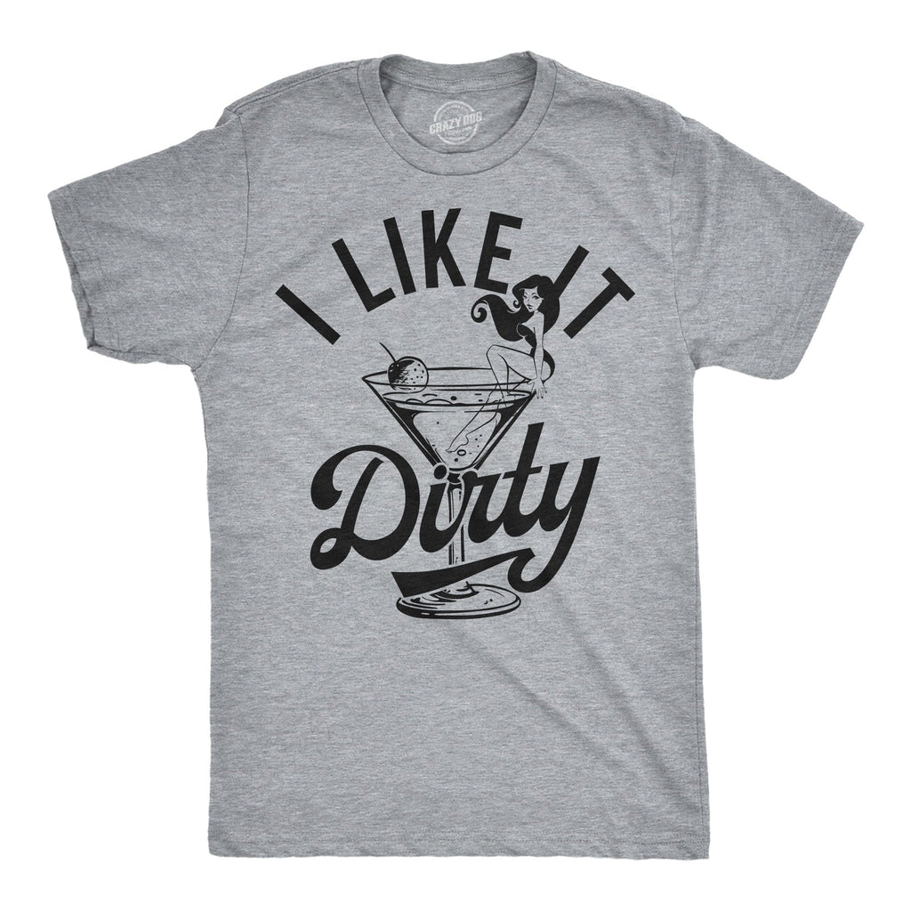 I Like It Dirty Men's T Shirt product image 1
