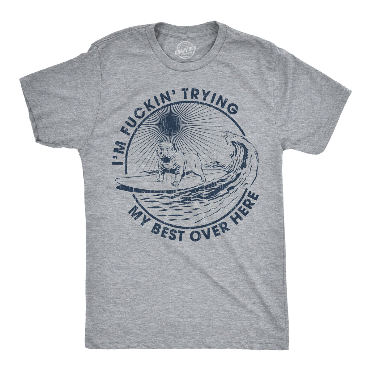 Im Fuckin Trying My Best Over Here Men's T Shirt product image 1
