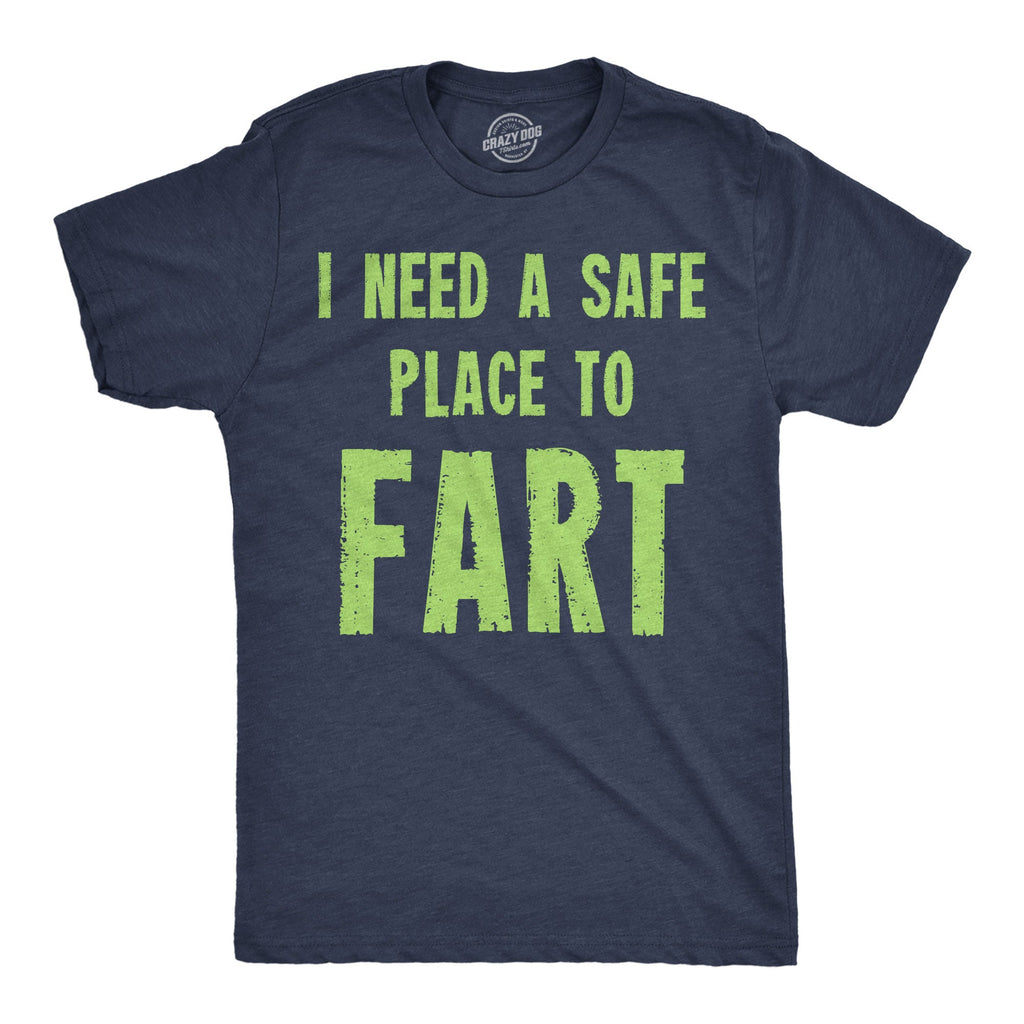 I Need A Safe Place To Fart Men's T Shirt product image 1