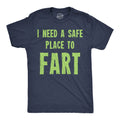 I Need A Safe Place To Fart Men's T Shirt product image 1