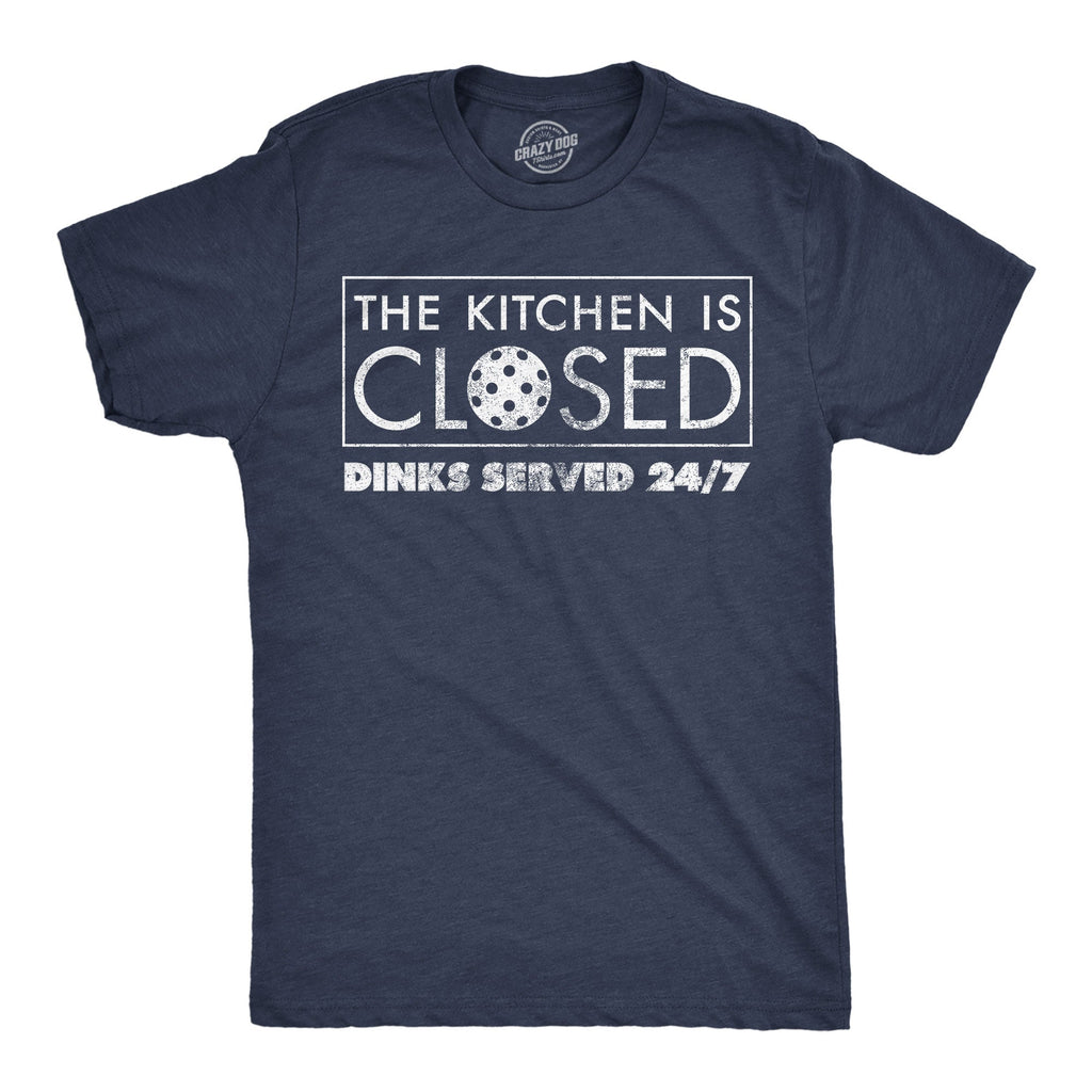 The Kitchen Is Closed Dinks Served 24 7 Men's T Shirt product image 1